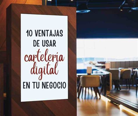 10 ventajas de la cartelería digital en tu negocio