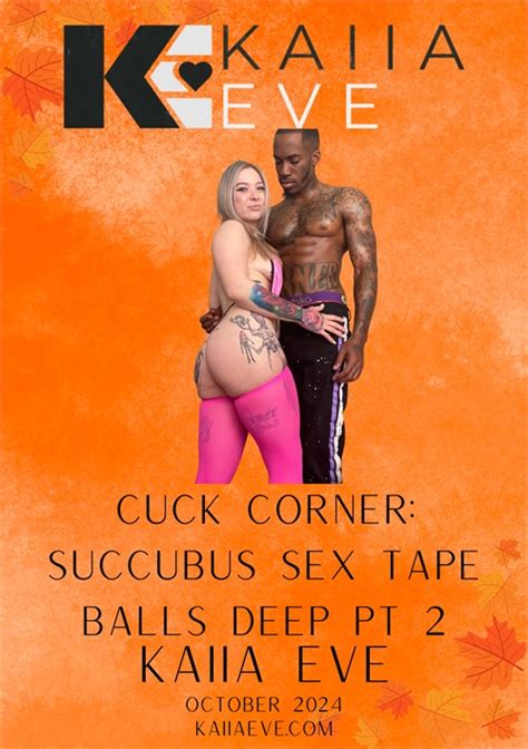 Cuck Corner Succubus Sex Tape Balls Deep PT By The Kaiia Eve