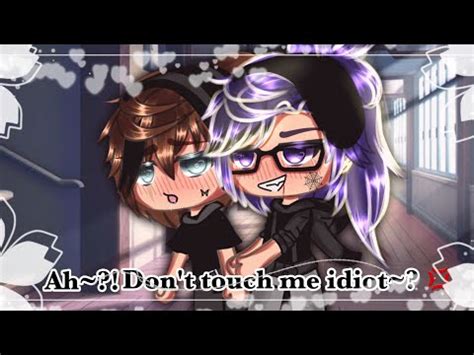 Ah Don T Touch Me Idiot GLMM Gay Love Story YouTube