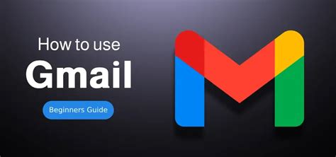 How to Use Gmail: Ultimate Guide for Beginners (2025 Updated ...