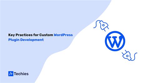 Wordpress Plugin Development Best Practices And Key Tips