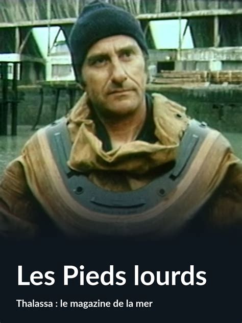 Prime Video Les Pieds Lourds Thalassa Le Magazine De La Mer