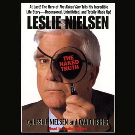Leslie Nielsen S The Naked Truth Audiobook Abridged By Leslie Nielsen