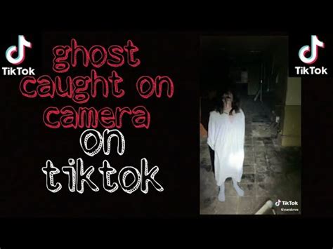 Top Ghost Caught On Camera Scary Tiktok Ghost On Tiktok Tiktok