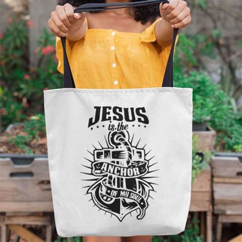 Hebrews 619 Jesus Is The Anchor Of My Soul Tote Bag Jesus Tote Bags