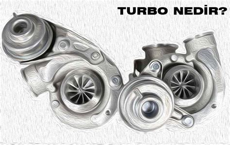 Turbo Nedir Bilgi Sebili