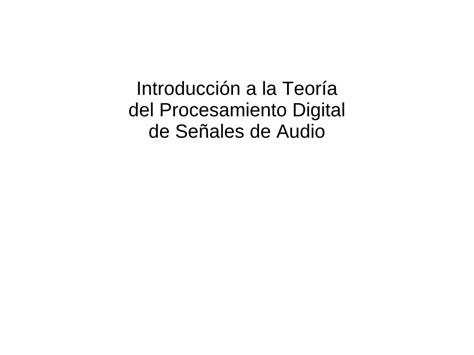 Pdf Introducci N A La Teor A Del Procesamiento Digital De La