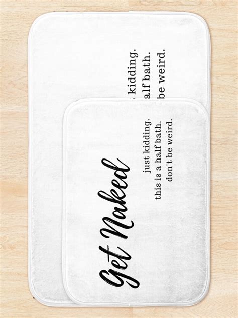 Funny Get Naked Bath Mat Bath Mat For Sale By Kkcole33 Redbubble