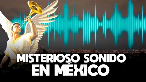 Misterioso Sonido es Grabado en los cielos de México YouTube