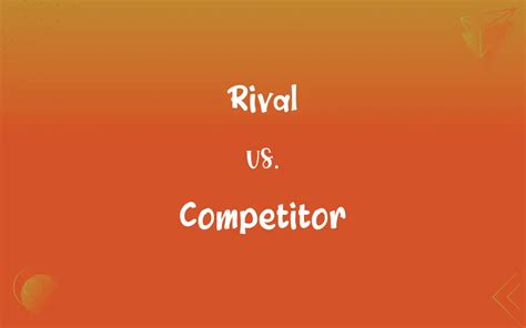 rival  competitor whats  difference