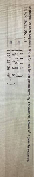 Solved For Each Sequence Find A Formula For The General