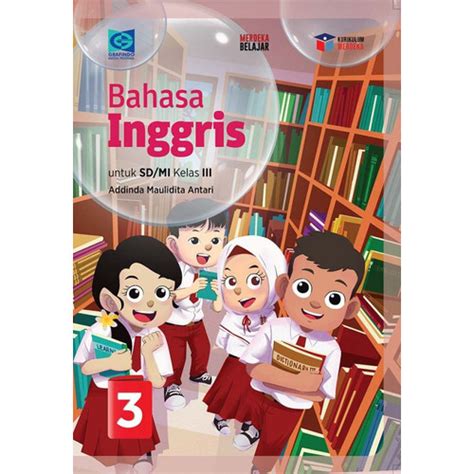 Jual Bahasa Inggris Sd Kelas 3iii Kurikulum Merdeka Grafindo