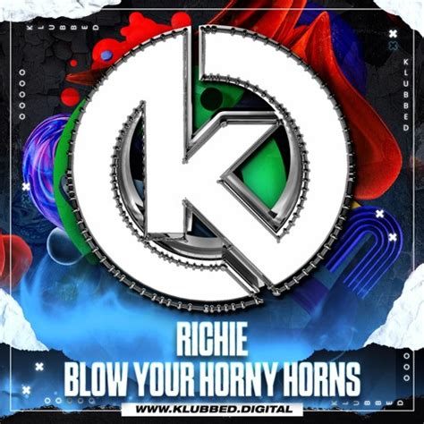 Stream Richie Blow Your Horny Horns Out Now By Richie Rush Control Listen Online For