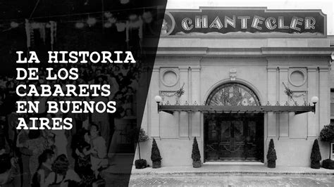 La Historia De Los Cabarets En Buenos Aires Youtube