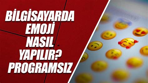 B Lg Sayarda Emoj Nasil Yapilir Programsiz Youtube