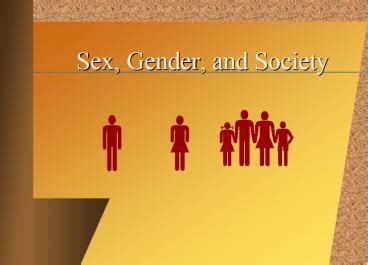 Sex Gender And Society Presentation Free To View