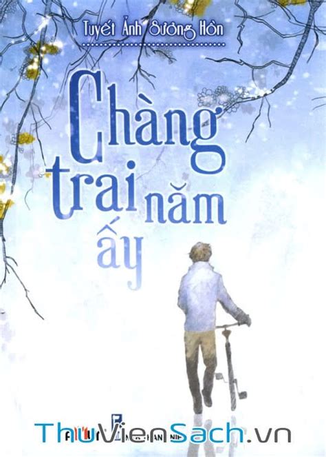 Sách Chàng Trai Năm Ấy (Tuyết Ảnh Sương Hồn), PDF Download, Thư Viện ...