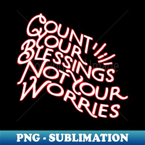 Cuenta Tus Bendiciones High Resolution Png Sublimation Fil Inspire