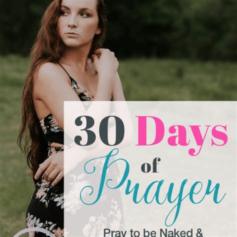 Days Of Prayer Pray To Be Naked And Unashamed Before God Day My Xxx