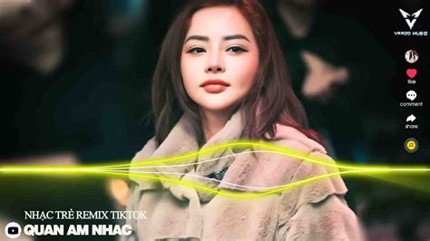 NHẠC TRẺ REMIX 2023 HAY NHẤT HIỆN NAY EDM TikTok REMIX Lk Nhạc Trẻ Remix 2023 Mới Hot Nhất