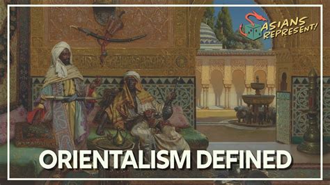 What is orientalism? | Definitions by Asians Represent! - YouTube