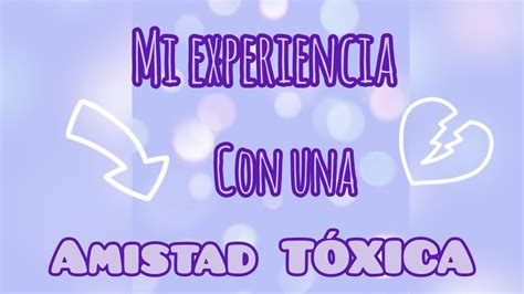 Mi experiencia con una AMIGA TÓXICA que feo que sean así chicas