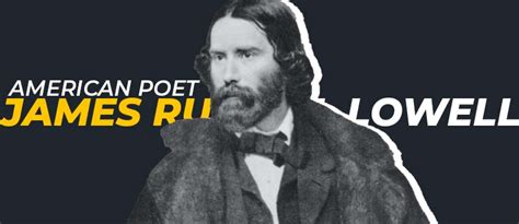 Inspiring Quotes By James Russell Lowell Live Online Radio Blog