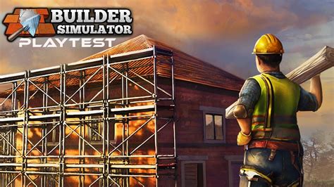 Builder Simulator Wir Beginnen Mit Dem Hausbau Hausbau Simulator