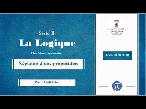 Logique N Gation D Une Proposition Exercice Youtube