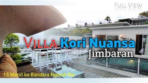 Dijual Villa Kori Nuansa Jimbaran Bali Youtube