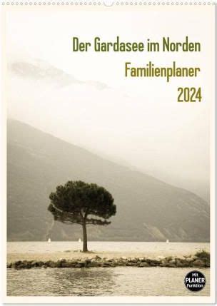 Der Gardasee Im Norden Familienplaner Wandkalender Din A