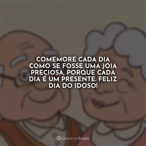 Frases Do Dia Do Idoso - 9