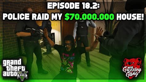 Episode Police Raid My House Gta Rp Grizzley