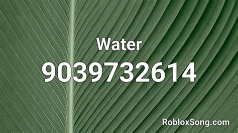 Water Roblox Id Roblox Music Codes