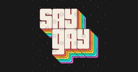 Say Gay Say Gay Say No To Don T Say Gay Say Gay T Shirt Teepublic