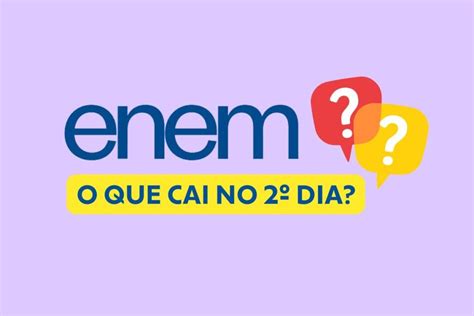 O Que Cai No Segundo Dia Do Enem - 9