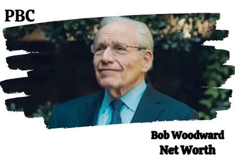Bob Woodward Net Worth In 2024: Financial Insights | PBC