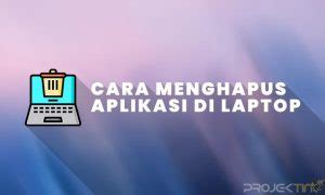 3 Cara Menghapus Aplikasi Di Laptop Windows 11 Secara Permanen