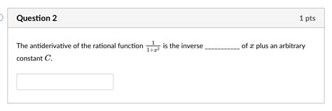 Solved The antiderivative of the rational function 1+x21 is | Chegg.com