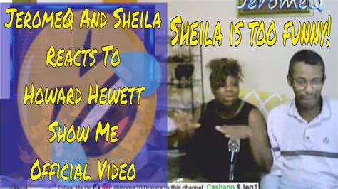 Jeromeq And Sheila Reacts To Howard Hewett Show Me Official Video Youtube