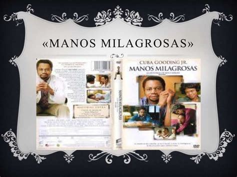 Resumen De La Pelicula Manos Milagrosas Ppt