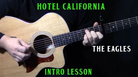 How To Play Hotel California On Acoustic Guitar By The Eagles Intro