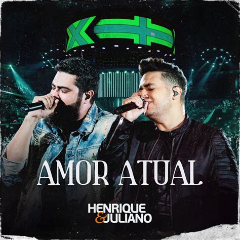 Letra De Henrique E Juliano Amor Atual