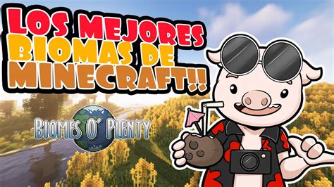 El Mejor Mod De Biomas En Minecraft Biomes O Plenty Youtube