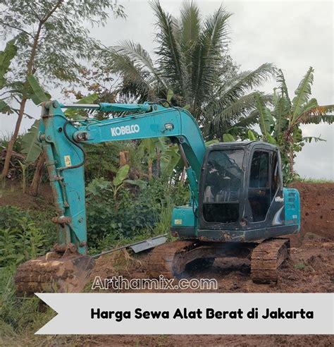 Harga Sewa Alat Berat Jakarta Terbaru Dan Terjangkau