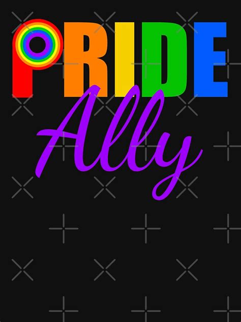 Gay Pride Ally T Shirt For Sale By Elishamarie28 Redbubble Gay