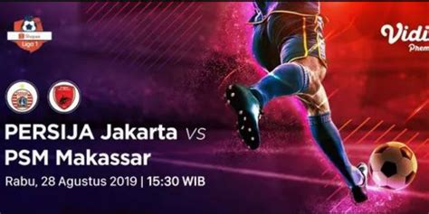 Link Live Streaming Persija Vs PSM Makassar