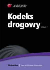 Kodeks Drogowy Opracowanie Zbiorowe Ksi Ka W Empik