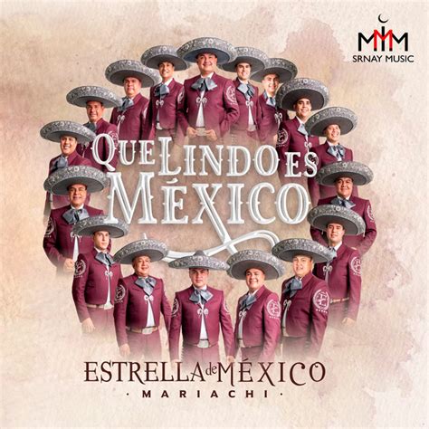 Que Lindo Es Mexico Album by Mariachi Estrella De México Spotify