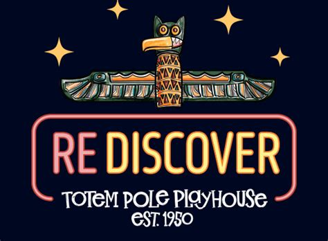 Rediscover Totem Pole Playhouse Totem Pole Playhouse